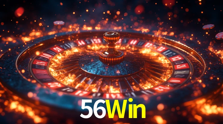 Explore as vantagens do 56Win: serviço profissional e confiabilidade